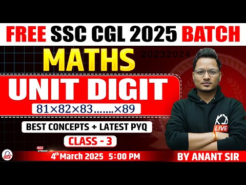UNIT DIGIT | CLASS 03 | FREE SSC CGL 2025 BATCH | MATHS |  MATH BY ANANT SIR