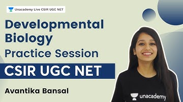 Developmental Biology Practice Session | CSIR UGC NET | Avantika Bansal