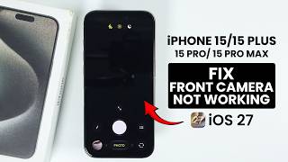 [iOS 27] iPhone 15 / 15 Pro Max: How to FIX Front Camera not Working screenshot 2
