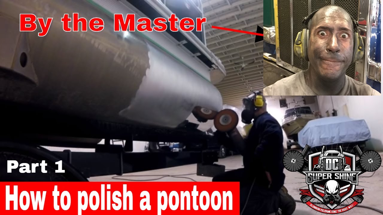 DIY How To Polish An Aluminum Pontoon Boat Part 1 - YouTube