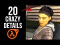 20 CRAZY Details in Half-Life 2