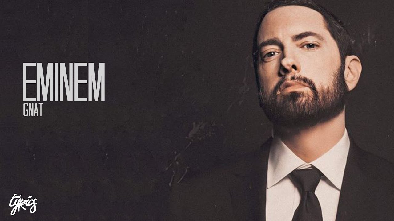 Eminem-Gnat (Lyrics-by Anilyrics)