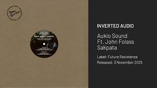 Download Lagu Aukio Sound Ft. John Folass - Sakpata [Future Resistenza] MP3