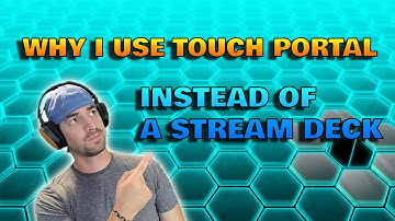 Why I use Touch Portal INSTEAD of Stream Deck
