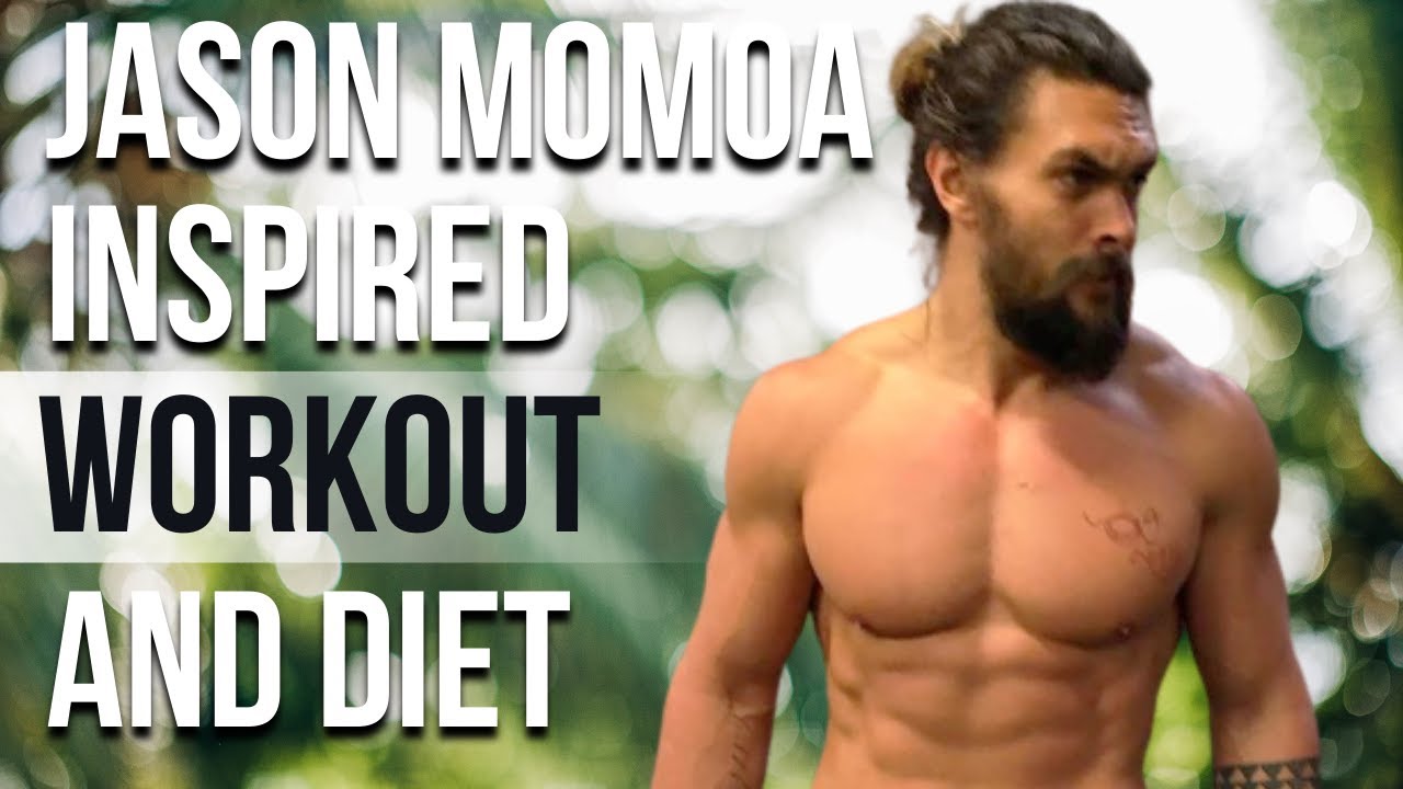 Jason Momoa Workout and Diet [Updated]: Train to Become Aquaman!