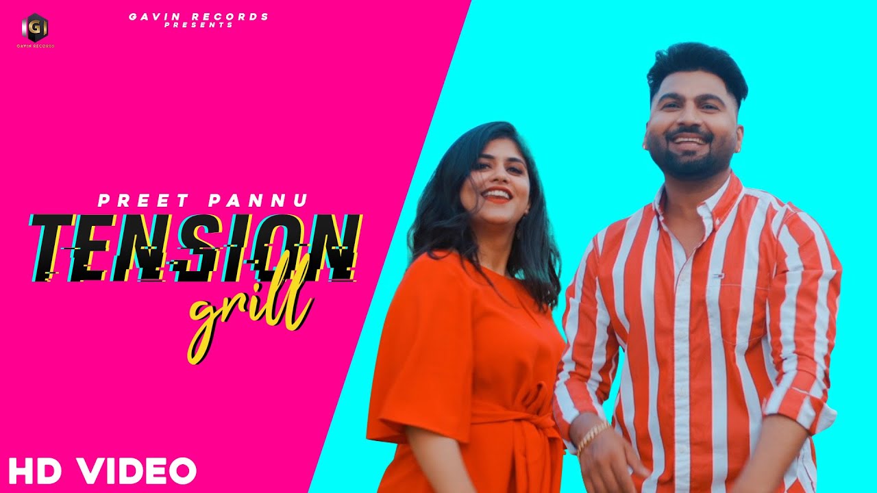 TENSION GRILL : Preet Pannu (Full Video) | Daljit Chitti | Latest  Punjabi Songs 2020