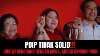 PDIP Tidak Solid | Jokowi Renggang Dengan Megawati, Akrab Dengan Puan Maharani