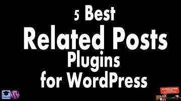 5 Best Related Post Plugins for WordPress