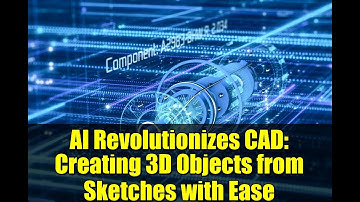 AI Revolutionizes CAD: Creating 3D Objects from Sketches with Ease