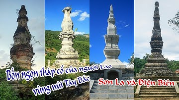 Bốn ngọn tháp cổ của người Lào ở vùng núi Tây Bắc @NATHAN347