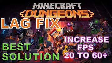 Minecraft Dungeons Lag Fix | How To Fix Lag And Stutter And Increase FPS For PC - Best Solution