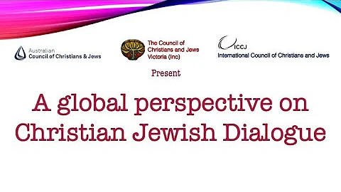 A global perspective on Christian Jewish Dialogue ...