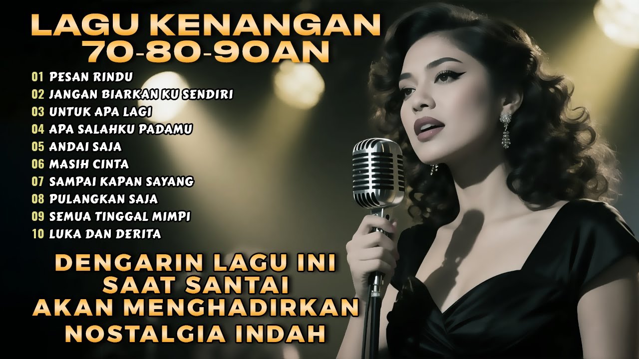 Lagu Kenangan 70an 80an 90an Yang Wajib Kamu Dengarkan! Lagu Sedih BIKIN NANGIS, Lagu Nostalgia