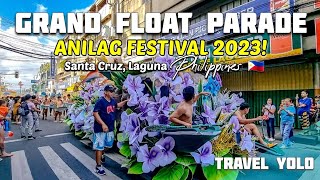 ANILAG FESTIVAL 2023! | FLOAT PARADE | SANTA CRUZ LAGUNA PHILIPPINES