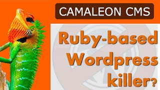 Famous Camaleon CMS for Ruby on Rails - Install and Getting Started Exploring Features! Net Worth