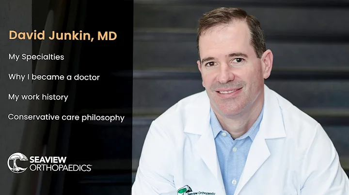 Meet Dr. David Junkin | Seaview Orthopaedic & Medi...
