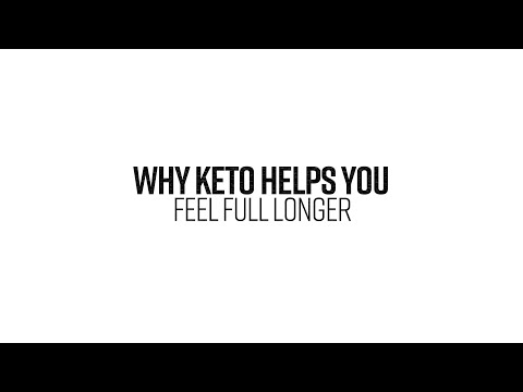 Why Keto Helps You Feel Full Longer