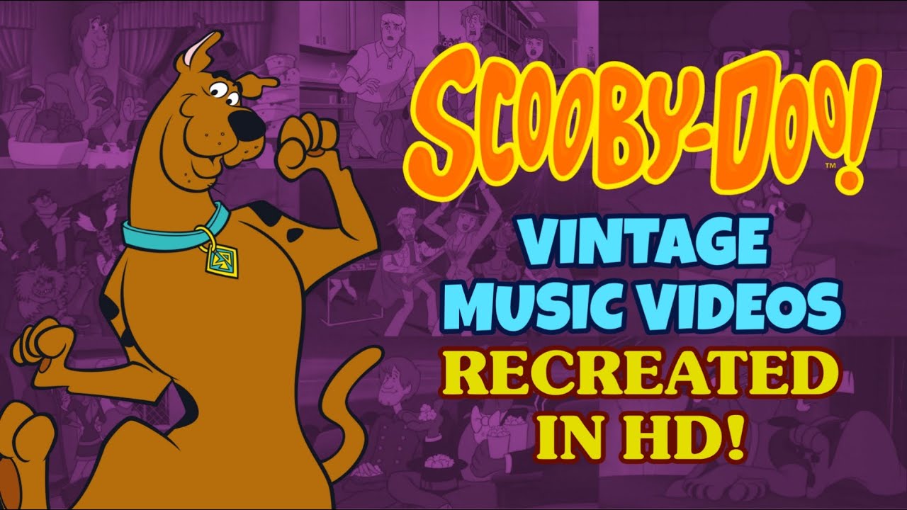 Scooby-Doo! Vintage Music Videos Recreated in HD