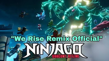 Ninjago Dragons Rising Season 3 Part 2 - We Rise Remix | Music Video