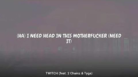 Ty Dolla $ign - TWITCH (feat. 2 Chainz & Tyga) (Lyrics)