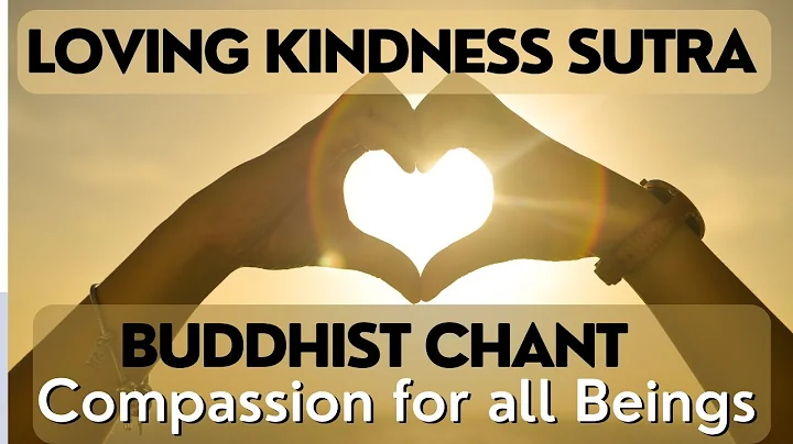 Loving Kindness Sutra - DayDayNews