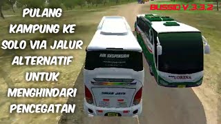 Mudik Atau Pulang Kampung Ke Solo Via Jalur Alternatif Untuk Menghindari Pencegatan Versi Bussid screenshot 3