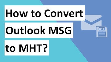 Know How to Convert Outlook MSG to MHT Web Archive Files in Bulk