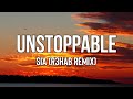 Sia Unstoppable Lyrics R3HAB Remix I Ll Smile I Know What It Takes To Fool This Town Sia Unstoppable Lyrics R3HAB Remix I Ll Smile I Know What It Takes To Fool This Town