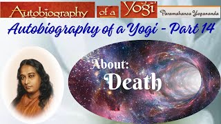 "Autobiography of a Yogi" - Part 14, "About: Death" by Ruchi #autobiographyofayogi #patriji screenshot 5