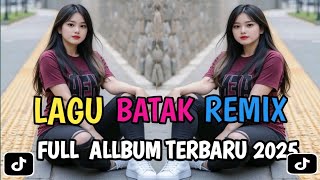 Download Lagu FULL ALBUM DJ BATAK REMIX VIRAL TIK TOK TERBARU 2025 MP3 Download Lagu FULL ALBUM DJ BATAK REMIX VIRAL TIK TOK TERBARU 2025 MP3
