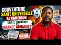 Couverture Santé Universelle au Cameroun : vraie solution ou grande arnaque ?