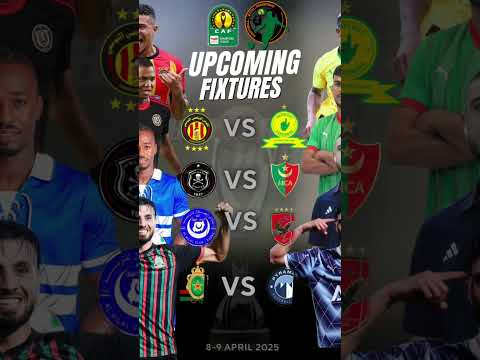 Upcoming Fixtures CAF Champions League CAF Online Mamelodisundowns Orlandopirates Alahly Cafcl