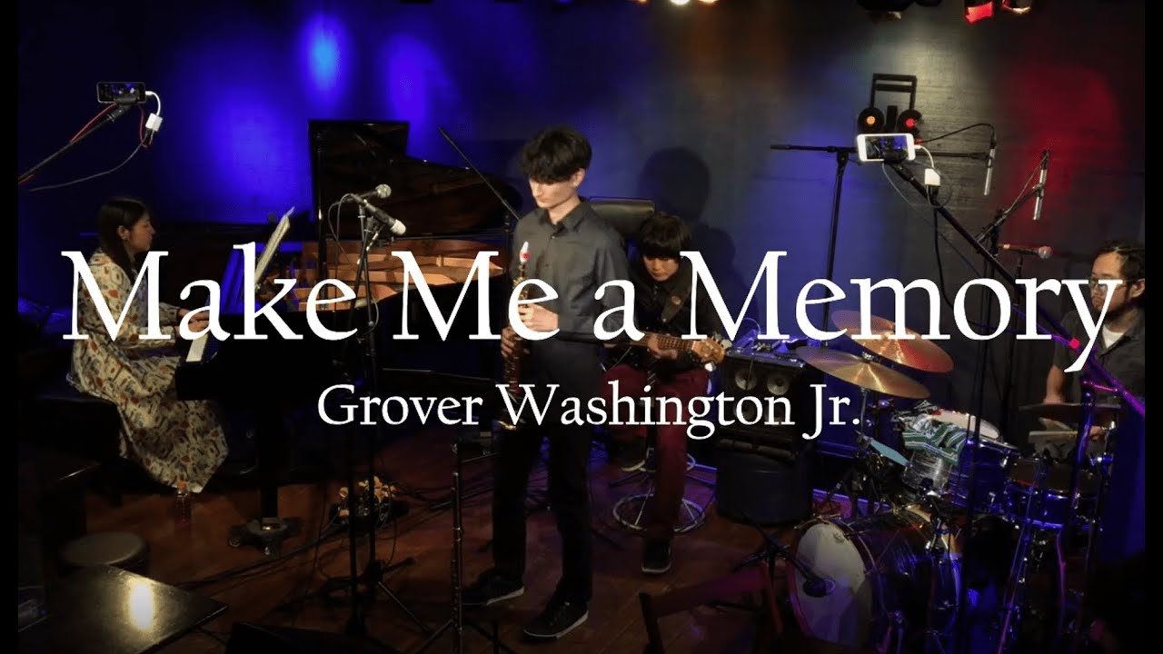 Make Me a Memory / Grover Washington Jr. - live 20221206 - YouTube