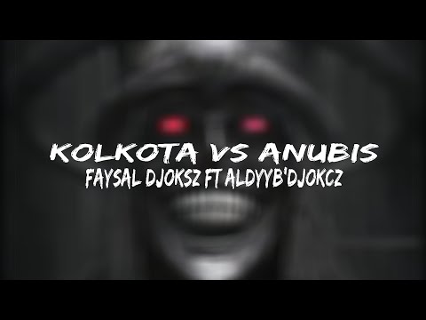 FAYSAL DJOKSZ FT ALDYYB'DJOKCZ - KOLKOTA VS ANUBIS ( BANGERZ'FUNGKY ) BASSLIKERZ NEW 2025 FULL!!!