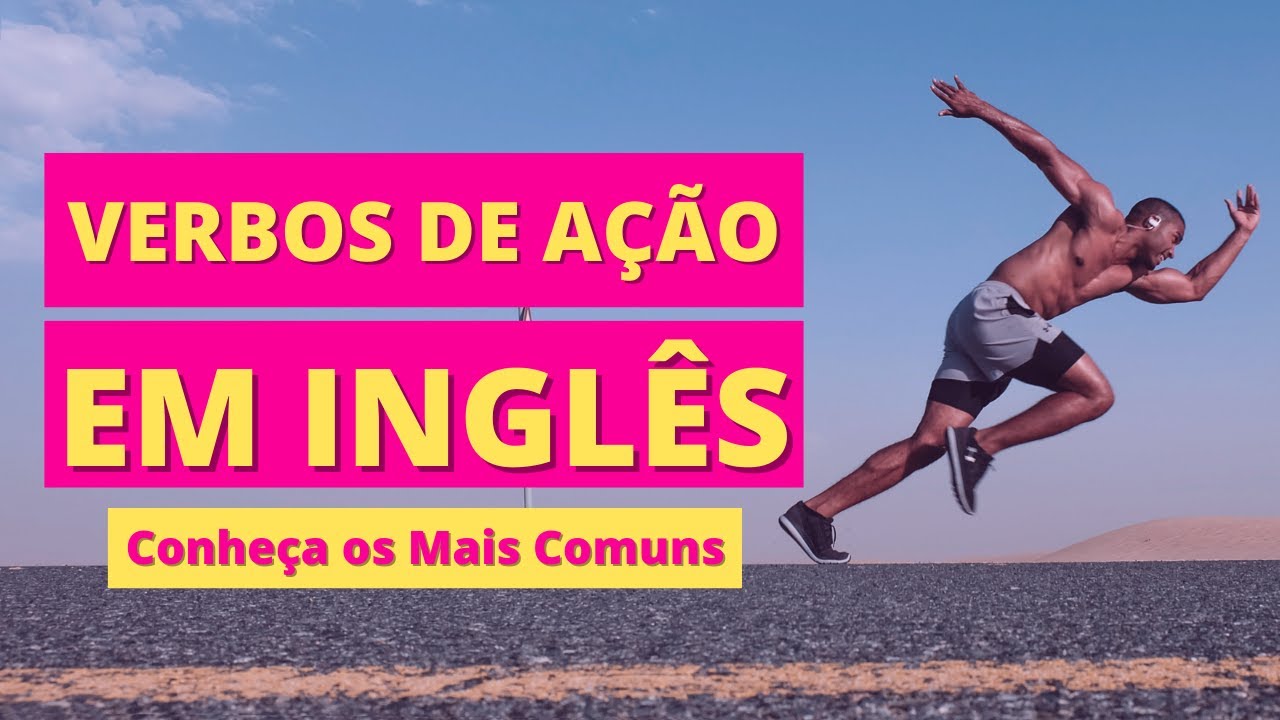 Como falar os verbos de ação em inglês – Inglês Online