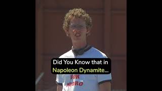 Did you know that in Napoleon Dynamite...