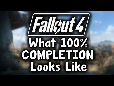 Fallout 4 - The Culmination Of 1000+ Hours - What 100% Completion Looks Like