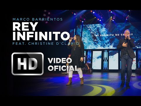 Rey Infinito  - Marco Barrientos Feat. Christine D'Clario - El Encuentro