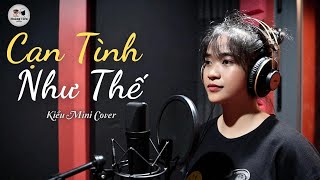 CẠN TÌNH NHƯ THẾ - DICKSON X THÀNH ĐẠT X LÊ CHÍ TRUNG | KIỀU MINI COVER - cạn tàu ráo máng ...