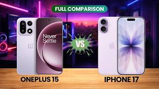 OnePlus 15 vs iPhone 17 - The Ultimate Face-Off