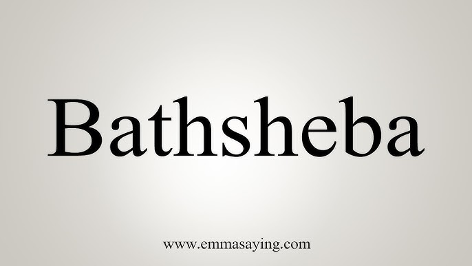How To Say Bathsheba - Youtube