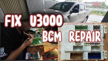 Fixing U3000 Error – BCM Software Repair on Ford Ranger & Mazda BT-50 | Headlight Failure Solution