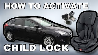 How to activate child safety lock on back car door - ford focus 2013 | works for most cars