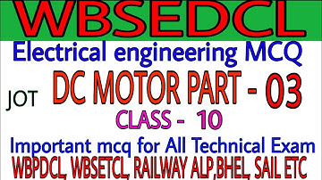 #wbsedcl_jot_mcq_class_10  WBSEDCL Electrical MCQ | DC MOTOR  Part -3 | Exam Preparation VVIP MCQ
