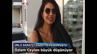 Özlem Ceylan büyük düşünüyor Resimi