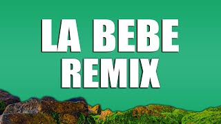 Yng Lvcas \& Peso Pluma - La Bebe (Remix) Lyric - Peso Pluma - La Bebe Remix, Junior H x Peso Pluma