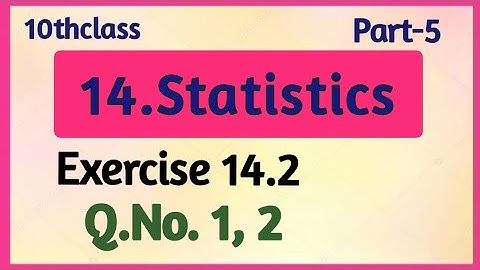 10thClass, Statistics, Exercise14.2, Q.No.1,2 @mathsworldmakessmartintelugu