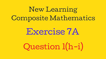 Q1(h-i) Ex 7A| New Learning Composite Mathematics |Ratio and Proportion and unitary Method |