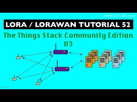 LoRa/LoRaWAN tutorial 52: The Things Stack Community Edition V3