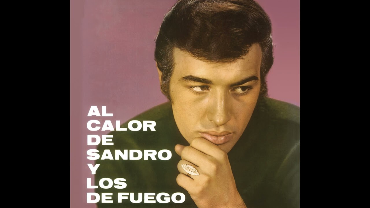 0014 Sandro y Los de Fuego 1965   Tema: Iría Todo Bien